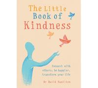 Dr David Hamilton The Little Book of Kindness (Tascabile) Gaia Little Books
