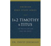 Dr. David Jeremiah 1 and 2 Timothy and Titus (Tascabile)
