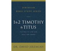 Dr. David Jeremiah 1 and 2 Timothy and Titus (Tascabile)
