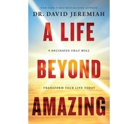 Dr. David Jeremiah A Life Beyond Amazing (Tascabile)