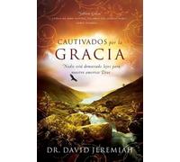 Dr. David Jeremiah Cautivados por la Gracia (Tascabile)