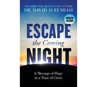 Dr. David Jeremiah Escape the Coming Night (Tascabile)