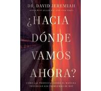 Dr. David Jeremiah ¿Hacia dónde vamos ahora? (Tascabile)