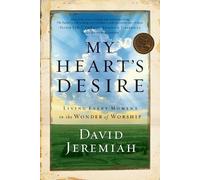 Dr. David Jeremiah My Heart's Desire (Tascabile)