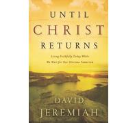 Dr. David Jeremiah Until Christ Returns (Tascabile)