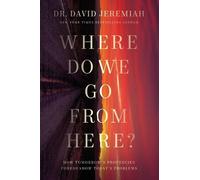 Dr. David Jeremiah Where Do We Go from Here? (Copertina rigida)