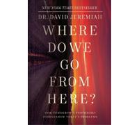 Dr. David Jeremiah Where Do We Go from Here? (Tascabile)