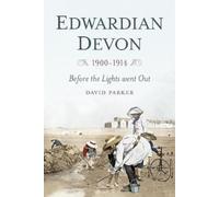 Dr David Parker Edwardian Devon 1900-1914 (Tascabile)
