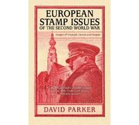 Dr David Parker European Stamp Issues of the Second World War (Tascabile)