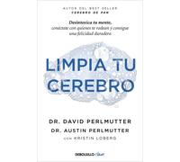 Dr. David Perlm Limpia tu cerebro: Desintoxica tu mente, conéctate c (Tascabile)