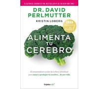 Dr. David Perlmutter Alimenta tu cerebro / Brain Maker (Tascabile)