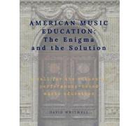 Dr David Whitwell American Music Education (Tascabile)