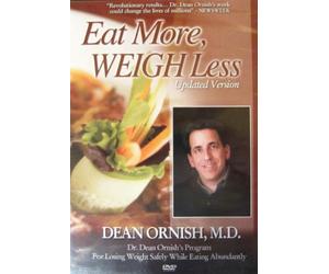 Dr Dean Ornish: Eat More Weigh