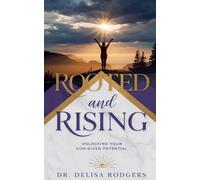 Dr Delisa Rodgers Rooted and Rising (Tascabile)