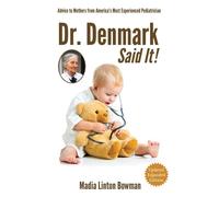 Dr. Denmark Said It - Bowman Madia Linton