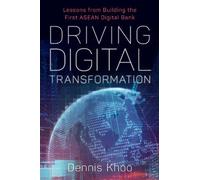 Dr Dennis Khoo Driving Digital Transformation (Copertina rigida)