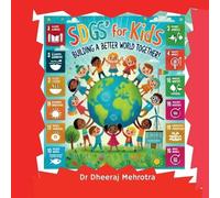 Dr Dheeraj Mehrotra SDG's for Kids (Tascabile)