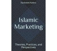 Dr Djavlonbek Ka Islamic Marketing: Theories, Practices, and Perspec (Tascabile)