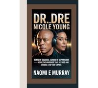 DR. DRE AND NICOLE YOUNG: Beats of Success, Echoes of Separation - Inside the Marriage That Defined and Divided a Hip-Hop Empire
