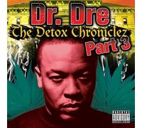 Dr. Dre - The Detox Chronicles Vol. 3