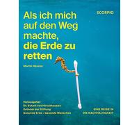 Dr. Eckart von Als ich mich auf den Weg machte, die Erde zu (Copertina rigida)