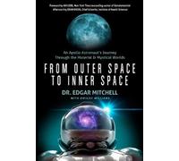 Dr. Edgar Mitchell From Outer Space to Inner Space (Tascabile)