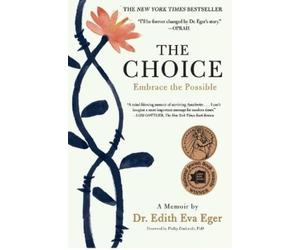 Dr Edith EVA Eger The Choice (Tascabile)