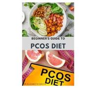 Dr Elizabeth David Beginner's Guide to Pcos Diet (Tascabile)