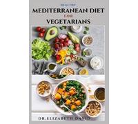 Dr Elizabeth David Healthy Mediterranean Diet for Vegetarians (Tascabile)