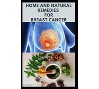 Dr Elizabeth David Home and Natural Remedies for Breast Cancer (Tascabile)