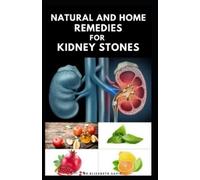Dr Elizabeth David Natural and Home Remedies for Kidney Stones (Tascabile)