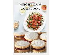 Dr Elizabeth David Nutritious Weight Gain Cookbook (Tascabile)