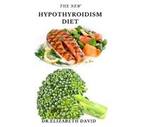 Dr Elizabeth David The New Hypothyroidism Diet (Tascabile)