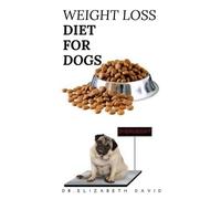 Dr Elizabeth David Weight Loss Diet for Dogs (Tascabile)
