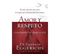 Dr. Emerson Eggerichs Amor y respeto - cuaderno de ejercicios (Tascabile)