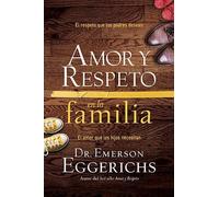 Dr. Emerson Eggerichs Amor y respeto en la familia (Tascabile)