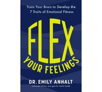 Dr. Emily Anhalt Flex Your Feelings (Copertina rigida)