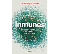 Dr. Enrique Est Inmunes. Conoce y fortalece tu sistema de defensa / (Tascabile)