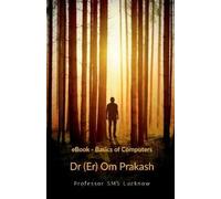 Dr (Er) Om Prakash eBook - Basics of Computers (Tascabile)