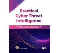 Dr. Erdal Ozkaya Practical Cyber Threat Intelligence (Tascabile)