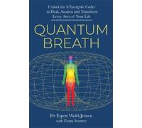 Dr. Espen Wold- Quantum Breath: Unlock the 8 Energetic Codes to Heal (Tascabile)