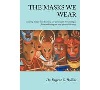 Dr. Eugene C. Rollins The Masks We Wear (Tascabile)