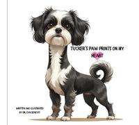 Dr. Eva L. Benevit Ph.D. Tucker's Paw Prints on My Heart (Tascabile)