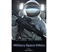 Dr. Evie Kendal Military Space Ethics (Tascabile) Issues in Military Ethics