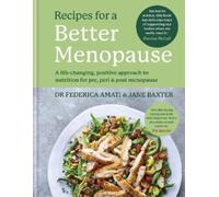 Dr Federica Amati Jane Baxter Recipes for a Better Menopause (Copertina rigida)