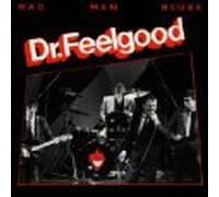 Dr. Feelgood - Dr. Feelgood Mad Man Blues F-Import 1996
