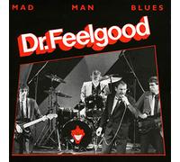 Dr. Feelgood - Mad Man Blues
