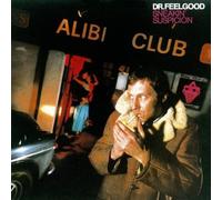 Dr Feelgood - Sneakin Suspicion