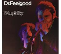 Dr Feelgood - Stupidity