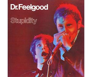 Dr. Feelgood - Stupidity